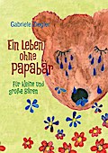 Ein Leben ohne Papabär