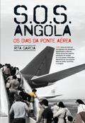 SOS Angola - Os dias da Ponte Aérea