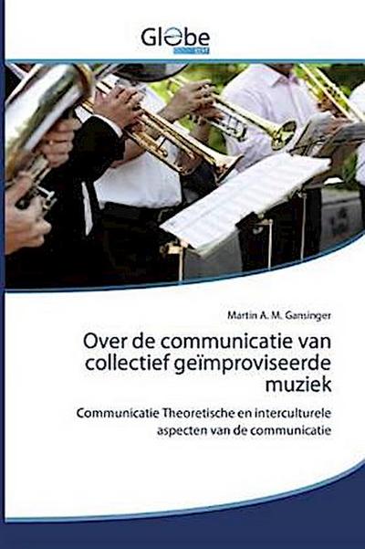 Over de communicatie van collectief geïmproviseerde muziek