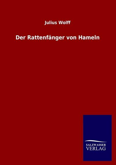 Der Rattenfänger von Hameln - Julius Wolff