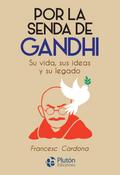 Por la senda de Gandhi