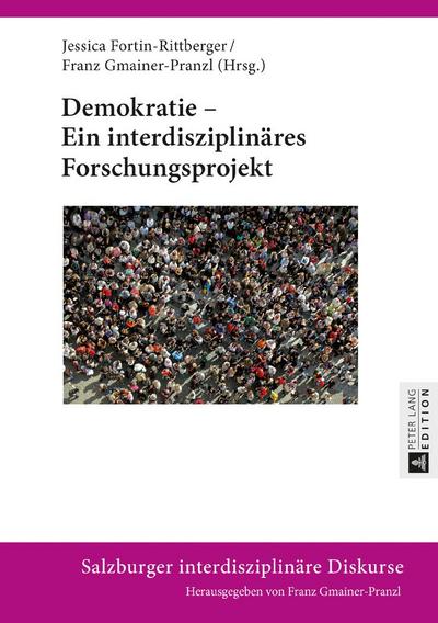 Demokratie ? Ein interdisziplinäres Forschungsprojekt