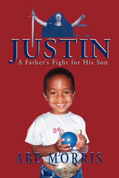 JUSTIN, A Father’s Fight for His Son