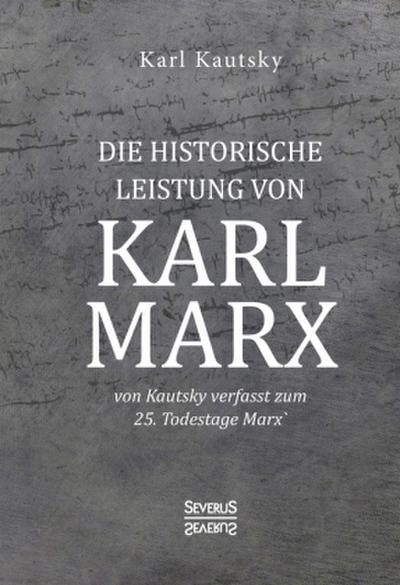 Die historische Leistung von Karl Marx