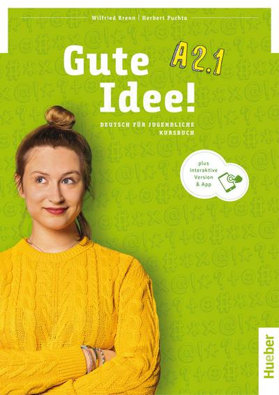 Gute Idee! A2.1: Deutsch für Jugendliche.Deutsch als Fremdsprache / Kursbuch plus interaktive Version