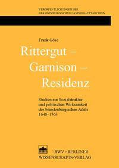 Rittergut - Garnison - Residenz