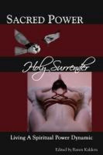 Sacred Power, Holy Surrender