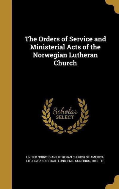ORDERS OF SERVICE & MINISTERIA