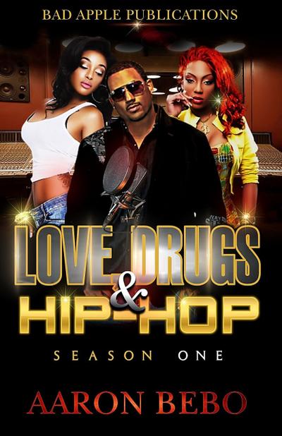 Love, Drugs, & Hip Hop (Season 1 (Book 1))
