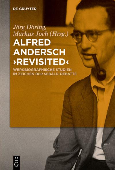 Alfred Andersch ’revisited’