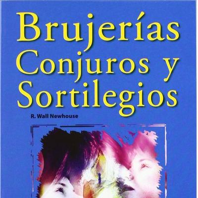 Brujerías, conjuros y sortilegios