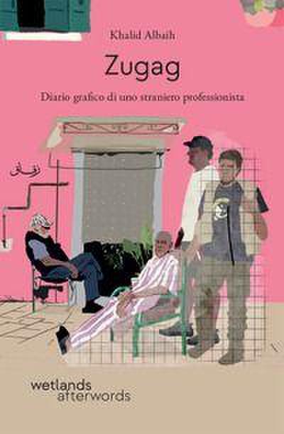 Zugag. Diario grafico di uno straniero professionista