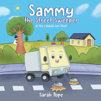 Sammy the street sweeper & the rubbish bin thief