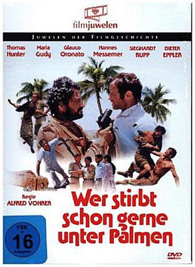 Wer stirbt schon gerne unter Palmen