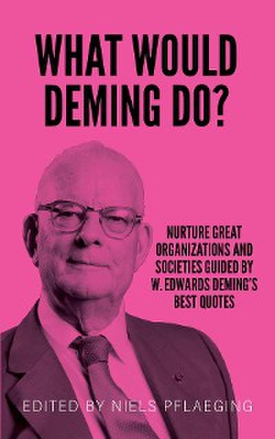 What would Deming do?