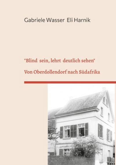 "Blind sein, lehrt deutlich sehen"