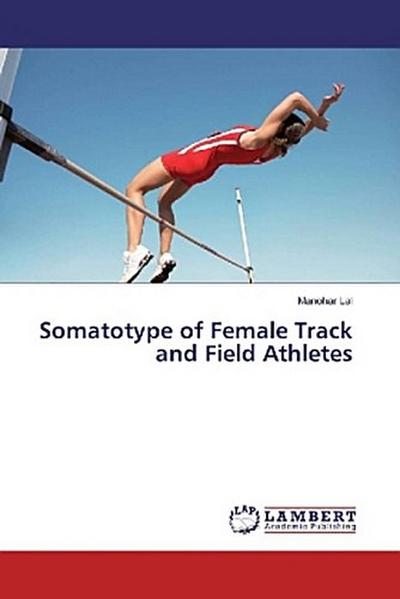 Somatotype of Female Track and Field Athletes