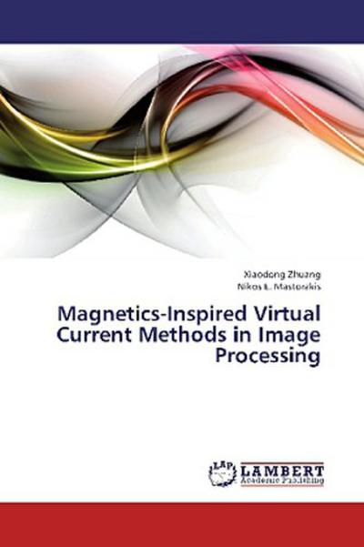 Magnetics-Inspired Virtual Current Methods in Image Processing