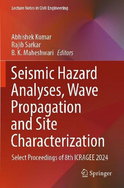Seismic Hazard Analyses, Wave Propagation and Site Characterization