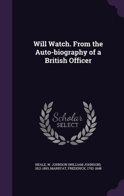 Will Watch. From the Auto-biography of a British Officer