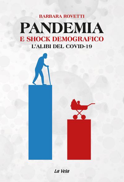 Pandemia e shock demografico. L’alibi del Covid-19