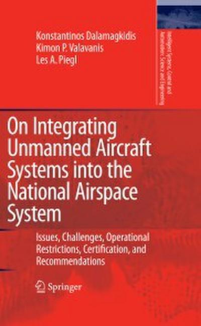 On Integrating Unmanned Aircraft Systems into the National Airspace System