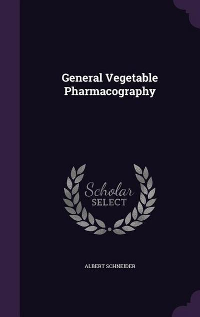 General Vegetable Pharmacography
