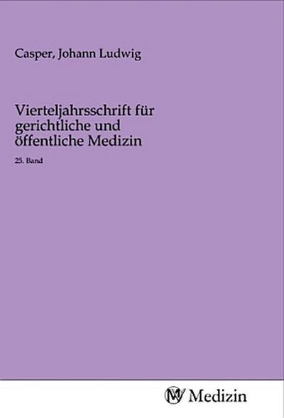 Vierteljahrsschrift für gerichtliche und öffentliche Medizin
