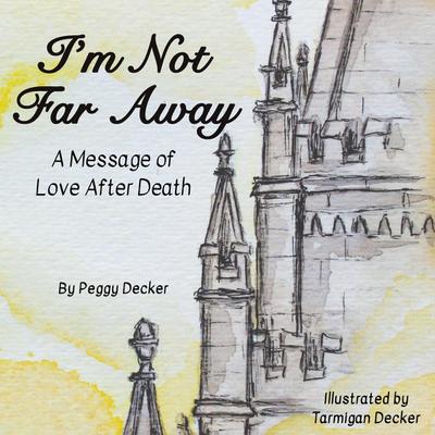 I’m Not Far Away