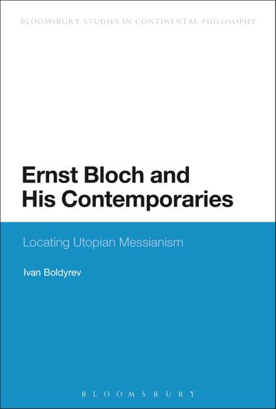 Ernst Bloch and His Contemporaries
