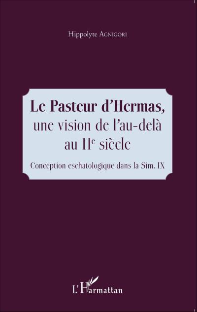 Le Pasteur d’Hermas, une vision de l’au-delà au IIe siècle