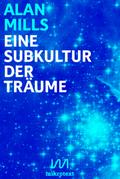 Eine Subkultur der Träume