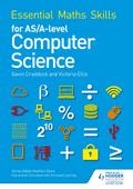 Essential Maths Skills for AS/A Level Computer Science