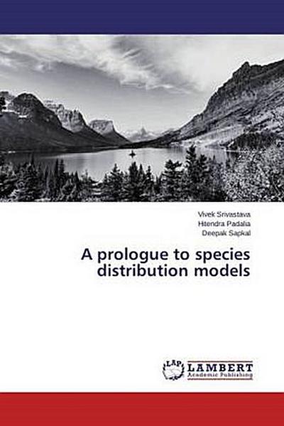 A prologue to species distribution models