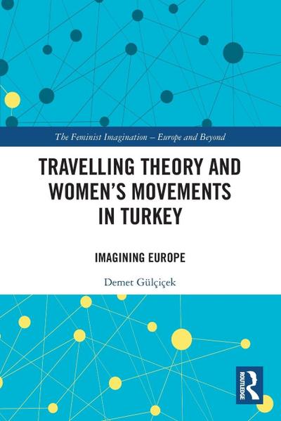 Travelling Theory and Women’s Movements in Turkey