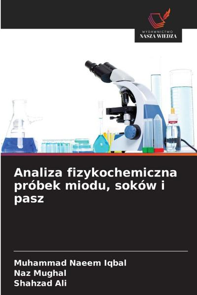 Analiza fizykochemiczna próbek miodu, soków i pasz