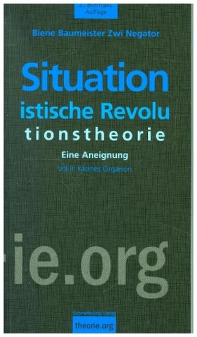 Situationistische Revolutionstheorie Kleines Organon