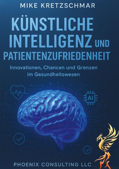 Künstliche Intelligenz und Patientenzufriedenheit: