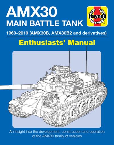 Robinson, M: Amx30 Main Battle Tank Enthusiasts’ Manual