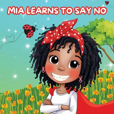 Mia Learns How to Say No