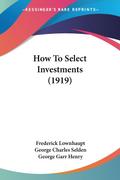 How To Select Investments (1919)