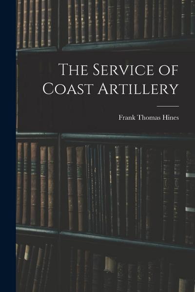 The Service of Coast Artillery