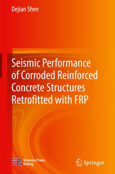 Seismic Performance of Corroded Reinforced Concrete Structures Retrofitted with FRP