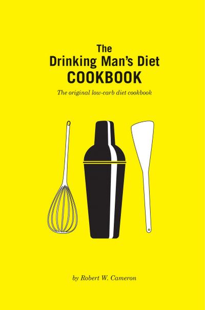 The Drinking Man’s Diet Cookbook