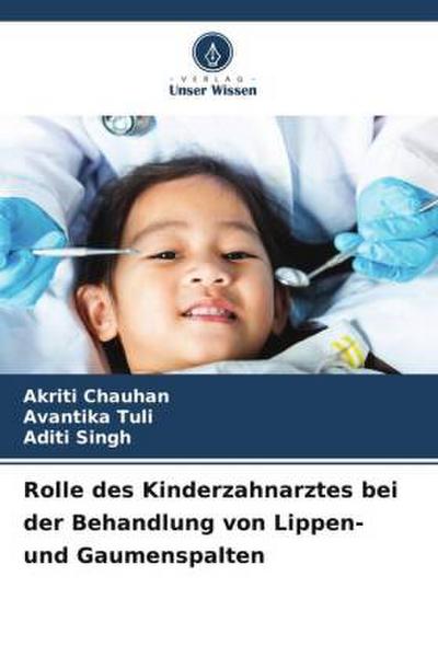 Rolle des Kinderzahnarztes bei der Behandlung von Lippen- und Gaumenspalten