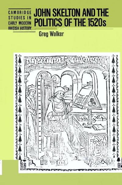 John Skelton and the Politics of the 1520s
