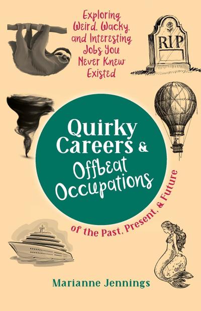 Quirky Careers & Offbeat Occupations of the Past, Present, and Future