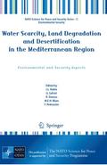 Water Scarcity, Land Degradation and Desertification in the Mediterranean Region