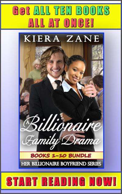 A Billionaire Family Drama Books 1-10 Bundle (Her Billionaire Boyfriend Series (A Billionaire Book Club BWWM Interracial Romance), #2)