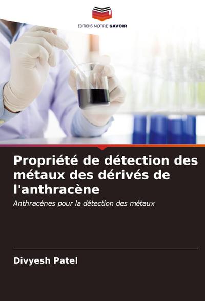 Propriété de détection des métaux des dérivés de l’anthracène